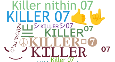 ニックネーム - Killer07