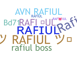 ニックネーム - Rafiul