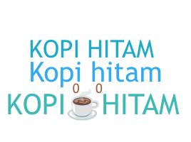 ニックネーム - Kopihitam