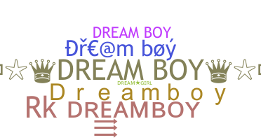 ニックネーム - Dreamboy