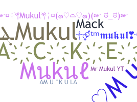 ニックネーム - Mukul