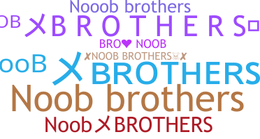ニックネーム - Noobbrothers