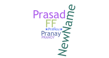 ニックネーム - Pranoy