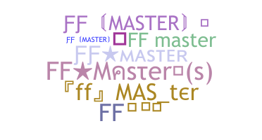 ニックネーム - Ffmaster