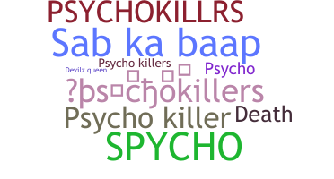 ニックネーム - Psychokillers