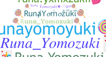 ニックネーム - RunaYomozuki