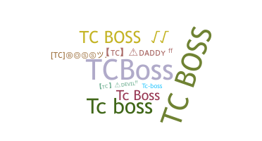 ニックネーム - TcBoss
