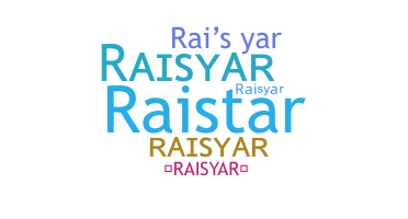ニックネーム - Raisyar