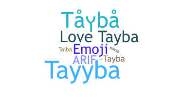 ニックネーム - Tayba