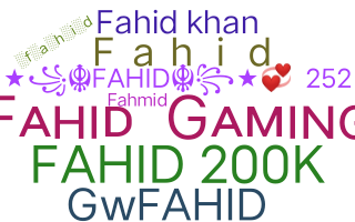 ニックネーム - Fahid