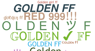 ニックネーム - GoldenFf