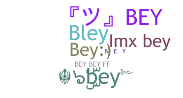 ニックネーム - Bey