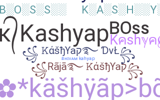 ニックネーム - Kashyap