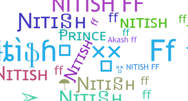 ニックネーム - NITISHFF