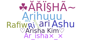 ニックネーム - Arisha