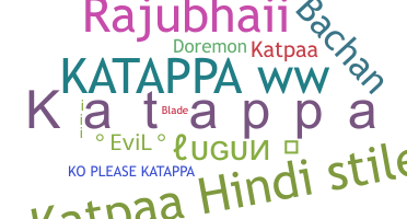 ニックネーム - Katappa