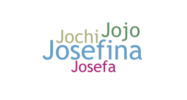 ニックネーム - Josefina