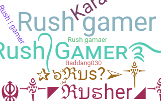 ニックネーム - Rushgamer