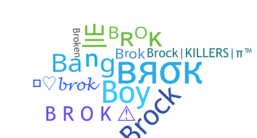 ニックネーム - Brok