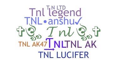 ニックネーム - tnl
