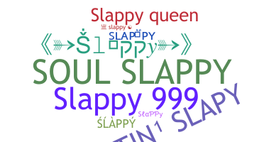 ニックネーム - Slappy