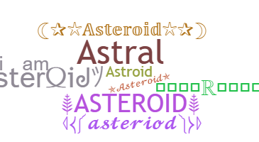 ニックネーム - Asteroid
