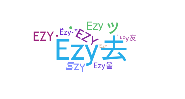 ニックネーム - Ezy