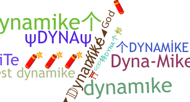 ニックネーム - Dynamike