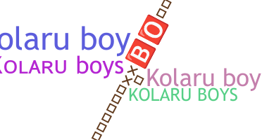 ニックネーム - Kolaruboys