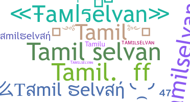 ニックネーム - Tamilselvan