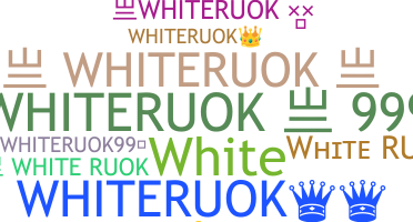 ニックネーム - Whiteruok