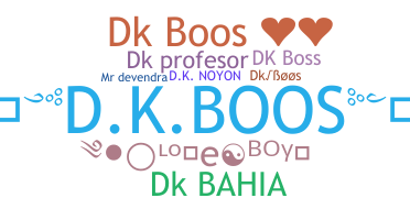 ニックネーム - DKBOOS