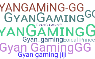 ニックネーム - GyanGamingGG