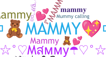 ニックネーム - Mammy