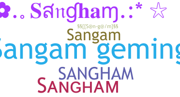 ニックネーム - Sangham