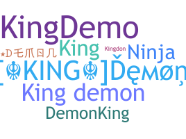 ニックネーム - KingDemoN