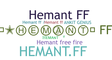 ニックネーム - Hemantff