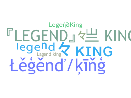 ニックネーム - LegendKing