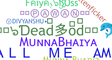 ニックネーム - munnabhaiya