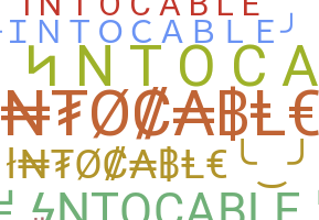 ニックネーム - IntocabLe