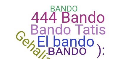 ニックネーム - Bando