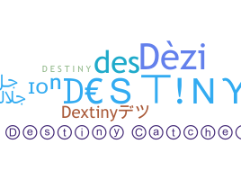 ニックネーム - Destiny