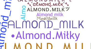 ニックネーム - almondmilk