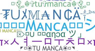 ニックネーム - TuManca
