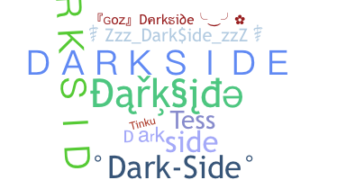 ニックネーム - Darkside