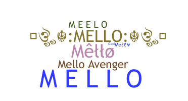 ニックネーム - Mello
