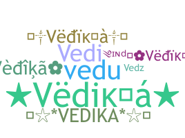 ニックネーム - Vedika
