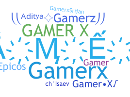 ニックネーム - GaMeRX