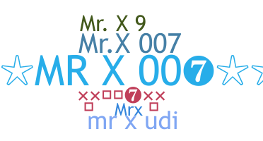 ニックネーム - Mrx007