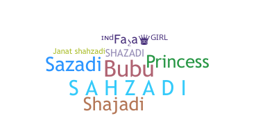 ニックネーム - Shazadi